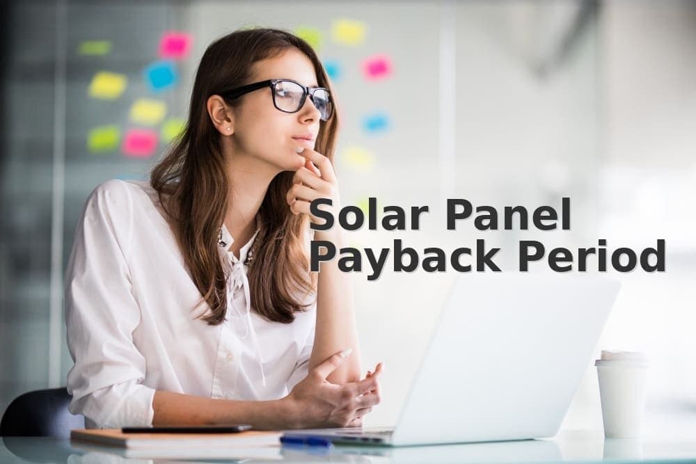 Understanding Solar Panel Payback Period: Complete Guide For 2025